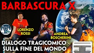 Barbascura X Dialogo tragicomico sulla fine del mondo [upl. by Papke]