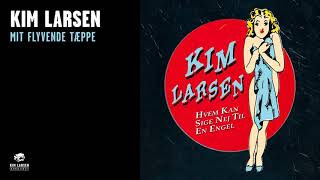 Kim Larsen  Mit Flyvende Tæppe Officiel Audio Video [upl. by Anirtal]