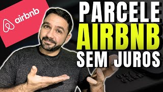 AIRBNB Como PARCELAR em 10x SEM JUROS E sem cartão de crédito  com dica Bônus [upl. by Ramad]