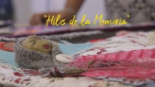 Hilos de la Memoria [upl. by Airym]