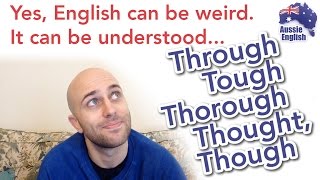 Pronouncing Through Tough Thorough Thought Though  Learn Australian English [upl. by Cianca]