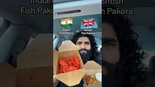 Indian Fish Pakora vs British Fish Pakora [upl. by Aikemal]