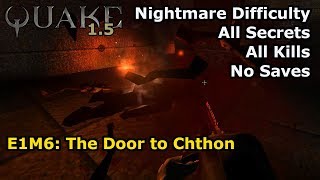 Quake 15  E1M6 The Door to Chthon Nightmare 100 [upl. by Gervase]