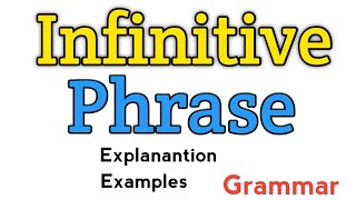 Infinitive phrase  What is infinitive phrase  Infinitive phrase examples  Infinitive phrases [upl. by Lrad]