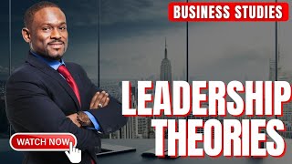 Leadership Theories 🧠  Business Studies [upl. by Molohs586]