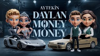 Aytekin DAYLAN  DEM↯ O07MONEY MONEY [upl. by Veron76]