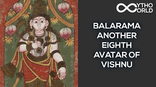 Balarama – Another Eighth Avatar Of Vishnu  Indian Mythology  Mytho World [upl. by Woodrow]