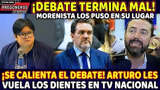 ¡DEBATE TERMINA MAL ¡ARTURO LE VOLÓ LOS DIENTES A GIBRÁN Y EL PANIAGUADO NO DEJABA DE LLORAR [upl. by Adora]