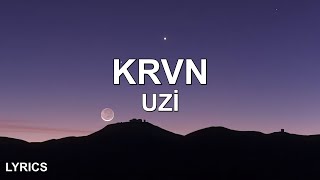 Uzi  Krvn SözleriLyrics Kardeşim Helikopter [upl. by Gladine]