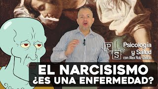 EL NARCISISMO ¿Es una enfermedad  Psicología y Salud [upl. by Reinhard745]