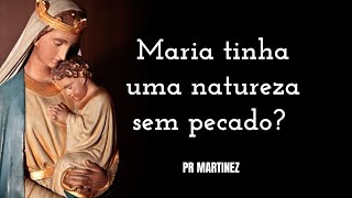 Maria tinha uma natureza sem pecado [upl. by Rehotsirk]