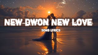 quotNew Dawn New Lovequot  song lyrics English love music 🎶 [upl. by Rigdon]