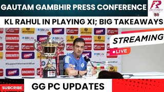 Gautam Gambhir PreMatch Press Conference KL Rahul in Playing XI and More  IND vs BAN 1st Test [upl. by Ydnar]