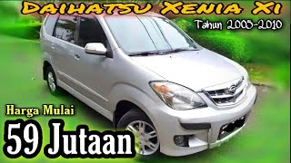 Harga Daihatsu XENIA Xi Mulai 59 Juta an Tahun 2005  2010 Update Mobil Bekas Info Terbaru Review [upl. by Haroppiz]