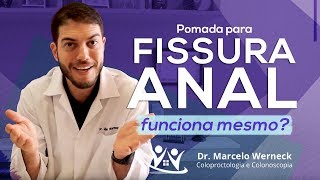 Pomada para fissura anal funciona mesmo  Dr Marcelo Werneck [upl. by Gala665]