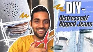 DIY DISTRESSED DENIM JEANS  Hindi  2 Methods to Get Ripped Jeans  EASY DIY TUTORIAL  ANKIT TV [upl. by Sang583]