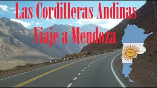 Viaje por las Cordilleras Andinas Ruta 7 l Mendoza l Argentina [upl. by Countess]