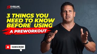 3 Things You Should Know Before Using a PreWorkout Formula [upl. by Bertsche611]