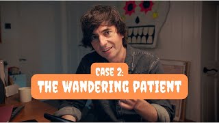 🏥Case 2 The Wandering Patient🏥 [upl. by Luy396]