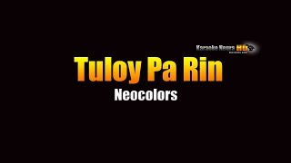 Tuloy Pa Rin  Neocolors KARAOKE [upl. by Pelligrini]