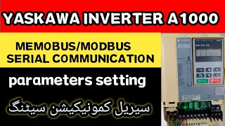 A1000 yaskawa inverter communication parameters setting ll memobus modbus [upl. by Anelegna385]