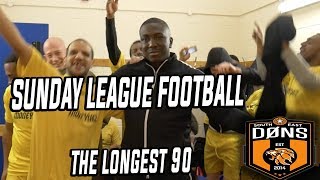 SE Dons Ep2 quotThe Longest 90quot  Sunday league Football [upl. by Plank]