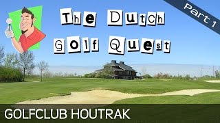 Course vlog  Golfclub Houtrak  Part 1 of 2 [upl. by Sprague]