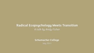 Andy Fisher  Radical Ecopsychology [upl. by Marcelo]