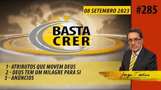 Basta Crer 285 [upl. by Eelrefinnej840]