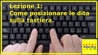 Lezione 1 Come posizionare le dita sulla tastiera Corso di Dattilografia [upl. by Ahsap]