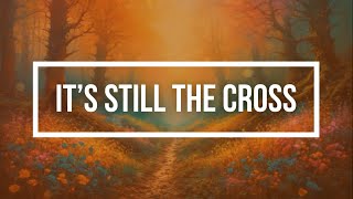 IT’S STILL THE CROSS WITH LYRICS  ISGBT WORKERS [upl. by Zandra]