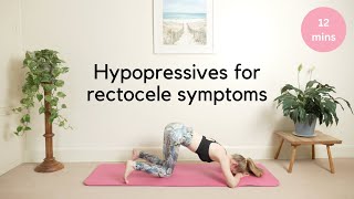 Hypopressives For Rectocele Symptoms  12 Minutes [upl. by Ierna]