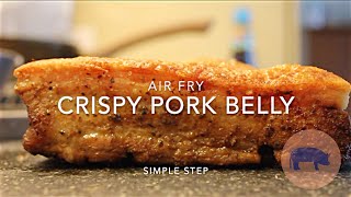 SUPER EASY CRISPY PORK BELLY  AIR FRYER [upl. by Chancellor26]