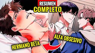 🌈ALFA 0BS3SlON4DO CON SU HERMANO MAYOR  Resumen NO TODO LO QUE DESEAS SE HACE REALIDAD [upl. by Leunammi]