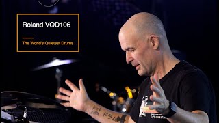 Roland VQD106  The Worlds Quietest Drum Kit [upl. by Elleon]