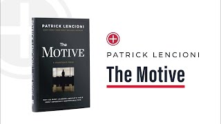 The Motive by Patrick Lencioni [upl. by Torey]