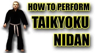 How to perform Taikyoku Nidan Kata [upl. by Yelnats744]