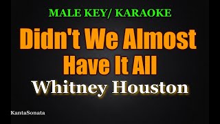 Didnt We Almost Have It All  Whitney Houston MALE KEY  Karaoke [upl. by Rafaellle950]