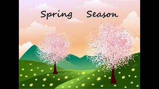 Spring Season for Kids  Introduction to Spring Season  Kids Learning [upl. by Ellemrac685]