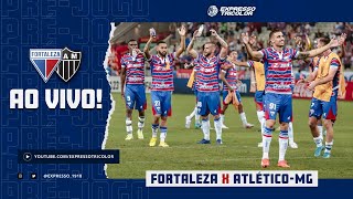 🔥 ESQUENTA PRÉJOGO FORTALEZA X ATLÉTICOMG  BRASILEIRÃO 2023  ESCALAÇÕES E ÚLTIMAS INFOS [upl. by Aisat]