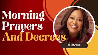 Morning Prayers amp Decrees  Dr Cindy Trimm [upl. by Elpmid]