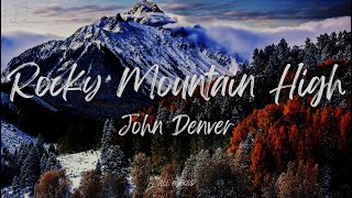 John Denver  Rocky Mountain High Lyrics [upl. by Neelahs]