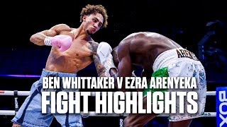 Ben Whittaker v Ezra Arenyeka Fight Highlights  Careful What You Wish For 😈 [upl. by Hammer]