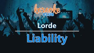 Lorde  Liability Karaoke Version [upl. by Nnahgaem]