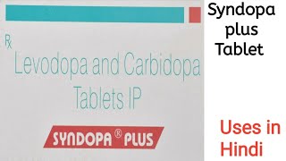 Syndopa Plus Tablet uses side effects and doses in Hindi [upl. by Jacinta685]