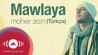 Maher Zain  Mawlaya TurkishTürkçe  Official Lyric Video [upl. by Naginarb851]