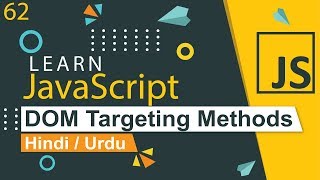 JavaScript DOM Targeting Methods Tutorial in Hindi  Urdu [upl. by Elroy545]