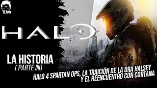 TODA La Historia de HALO 4 SPARTAN OPS HALO 5 GUARDIANS y HALO WARS 2  iLion [upl. by Hilliard]