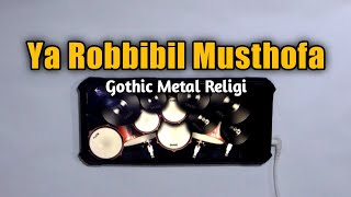 Ya Robbibil Musthofa  Gothic Metal Religi  Real Drum Cover Official Video [upl. by Salmon867]