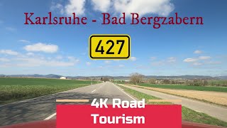 Driving Germany B427 Karlsruhe  Bad Bergzabern 4K drive  Palatinate wineyards scenic countryside [upl. by Rosaleen346]